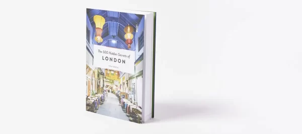 THE 500 HIDDEN SECRETS OF LONDON BOOK