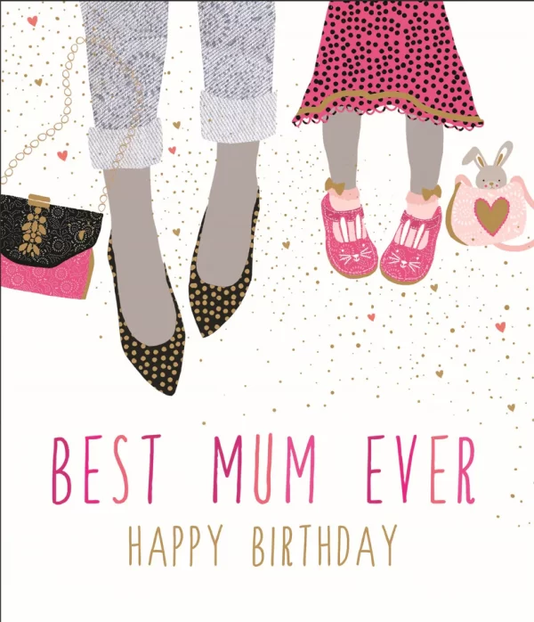 BEST MUM EVER HAPPY BIRTHDAY CARD