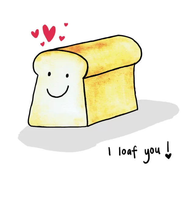 I LOAF YOU CARD