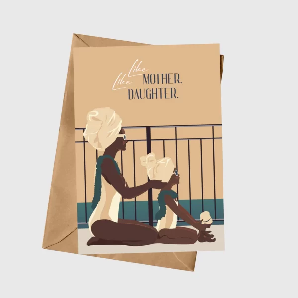 LIKE MOTHER, LIKE DAUGHTER CARD