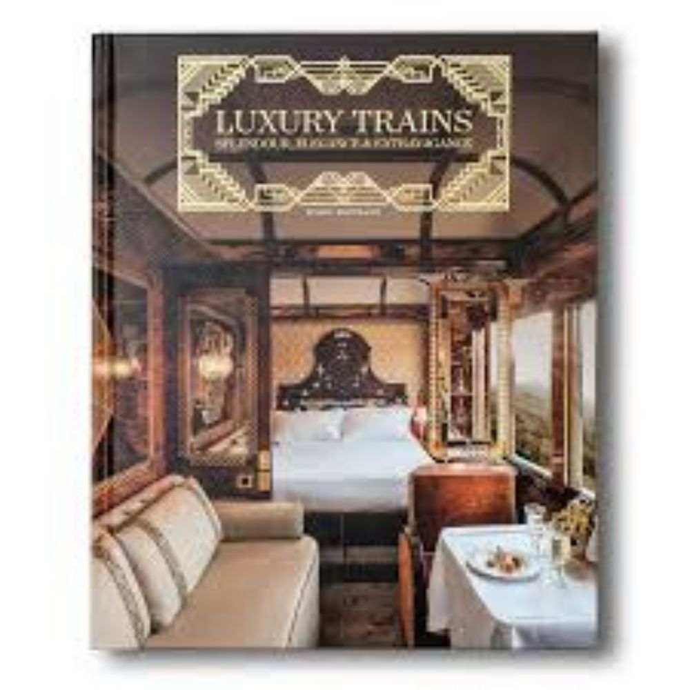 LUXURY TRAINS: SPLENDOUR, ELEGANCE
